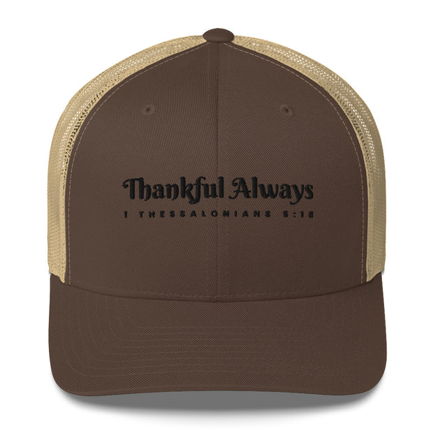 Brown Khaki Retro Trucker Cap with black embroidered phrase "Thankful Always" 1 Thessalonians 5:18
