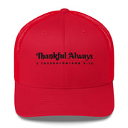 Red Retro Trucker Cap with black embroidered phrase "Thankful Always" 1 Thessalonians 5:18