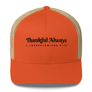 Orange Khaki Retro Trucker Cap with black embroidered phrase "Thankful Always" 1 Thessalonians 5:18