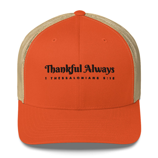 Orange Khaki Retro Trucker Cap with black embroidered phrase "Thankful Always" 1 Thessalonians 5:18