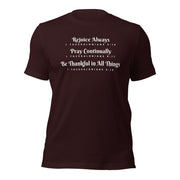 Dark brown unisex t-shirt that has the scripture, 1 Thessalonians 5:16-5:18, Rejoice Always, Pray Continually, Be Thankful in All Things
