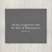 50x60 Grey soft throw blanket with Robe of Righteousness scripture Isaiah 61:10