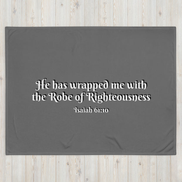 60x80 Grey soft throw blanket with Robe of Righteousness scripture Isaiah 61:10